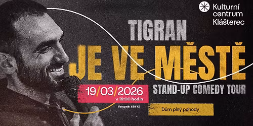 TIGRAN JE VE M\u011aST\u011a \u2013 Stand-up Comedy Tour