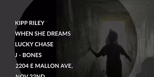 Kipp Riley, When She Dreams and Lucky Chase