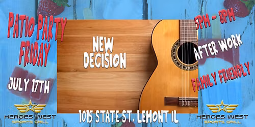 Patio Party Friday w\/ New Decision @ Heroes West Lemont