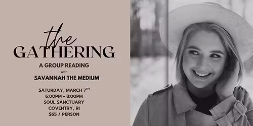 The Gathering: A Group Reading with Savannah the Medium