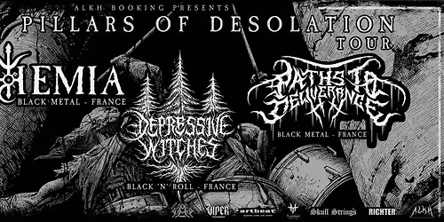ALKHEMIA + DEPRESSIVE WITCHES + PATHS TO DELIVERANCE \/ Black Metal \/ 3 Pillars of Desolation Tour