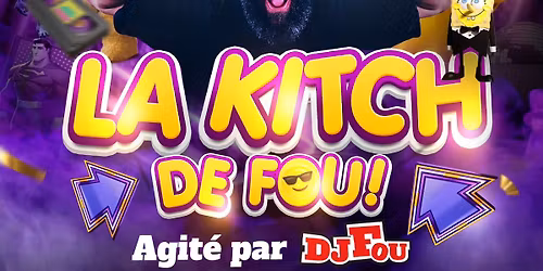 \ud83d\udd25\ud83d\udd25\ud83d\udd25 La Kitch de Fou \ud83d\udd25\ud83d\udd25\ud83d\udd25 agit\u00e9e par DJ Fou \ud83d\udd25\ud83d\udd25\ud83d\udd25 - Nogent (52) - Sam 26 12 2026