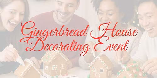 Gingerbread House Decorating Event