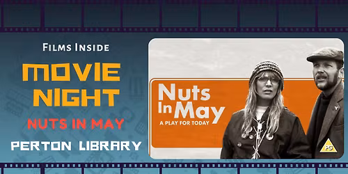 Nuts in May - A Film Showing at Perton Library