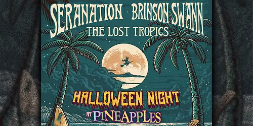 Seranation x Brinson Swann ft. Lost Tropics at Pineapples