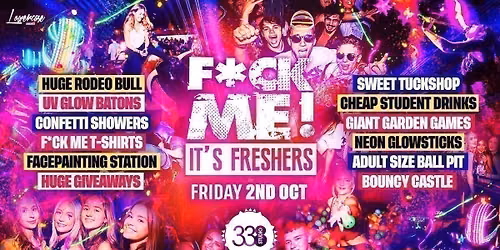 F*CK ME IT'S FRESHERS @ STUDIO 338 LONDON - THE BIGGEST FRESHERS EVENT IN THE UK! - LONDON FRESHERS WEEK 2026 [WEEK 3]