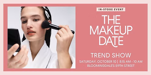 Bloomingdale's 59th St | Makeup Date Beauty Trend Show