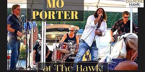 MO PORTER @ The Hawk!