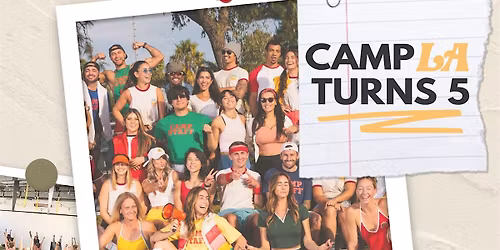 CAMP LA Turns 5!