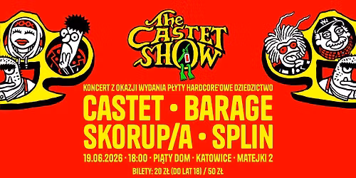 CASTET (New Album Release Party) SHOW + Skorupa \/ Barage \/ Splin