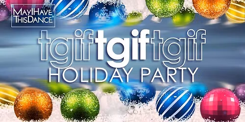 TGIF Holiday Dance Party