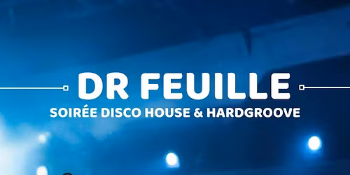 DR FEUILLE - DJ Set - Schmilblick