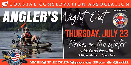 Angler's Night Out Heros on the water with Chris Vassal