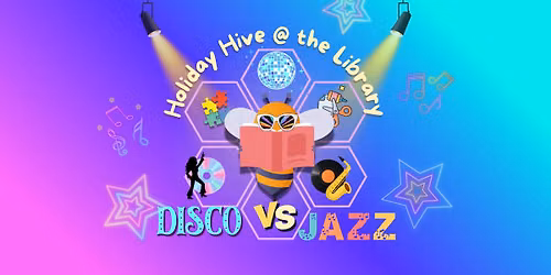 Holiday Hive Mini DISCO @ Rochdale Central Library