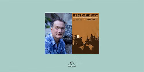 Josh Weil, WHAT CAME WEST