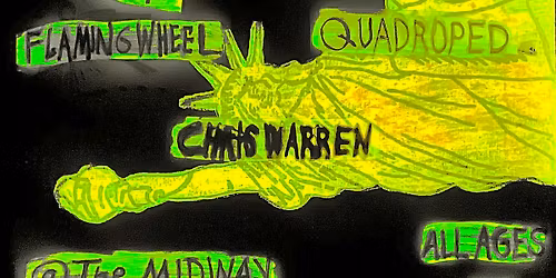 Children of the Flaming Wheel \/ Yazan \/ Quadroped \/ Chris Warren at the Midway