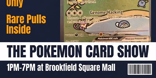 October 17th LATE AFTERNOON\/Night Pokemon and Collectible Show: Brookfield Toy Vault 2026