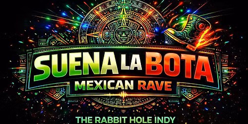 Suena La Bota (Mexican Rave)