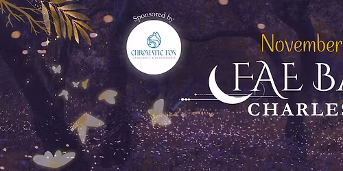 The Fae Ball - Charleston