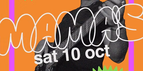 Mama's Saturday \/\/ 10th October