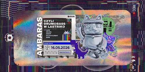 AMBARAS #004, czyli Drum&Bass w Lastriko (FREE ENTRANCE!)