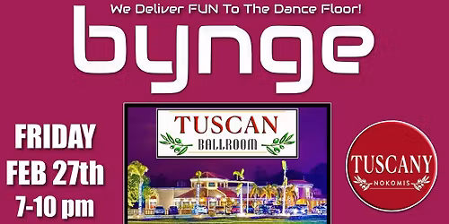 \ud83c\uddee\ud83c\uddf9 The Dance Rock FUN Continues! BYNGE live at Tuscan Ballroom in Nokomis on FRI FEB 27th 7-10pm