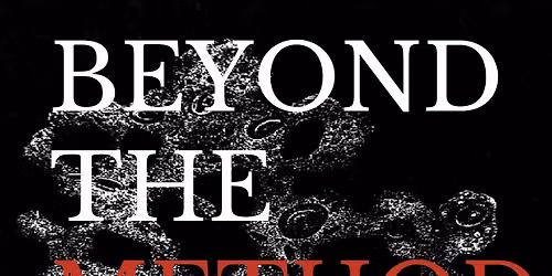 BEYOND THE METHOD