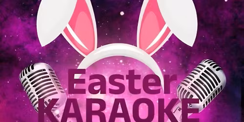 Easter Sunday Karaoke with Gray