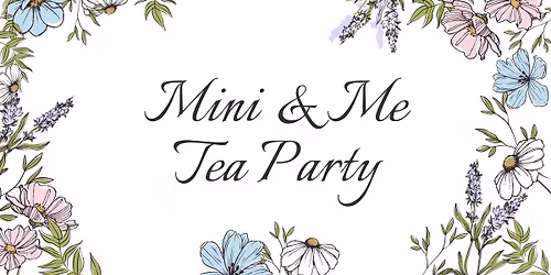 Mini & Me Tea