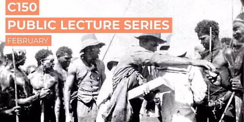 C150 Public Lecture Series - February