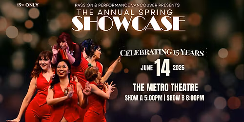 Passion & Performance Spring Showcase (Vancouver)[LATE SHOW]