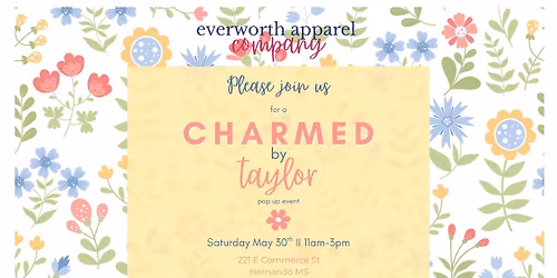 Charmed By Taylor Pop Up at Everworth Apparel