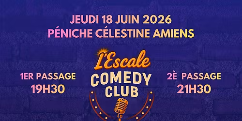 Escale Comedy Club #6 - 21h30
