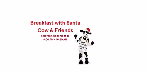 Breakfast with Santa Cow & Friends
