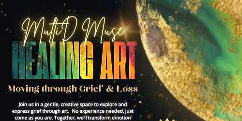Healing Art: Moving Through Grief & Loss