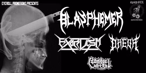 BLASPHEMER - EXORCISM - DREOR - DAMAGE CONTROL (EYEROLL PROMOTIONS)