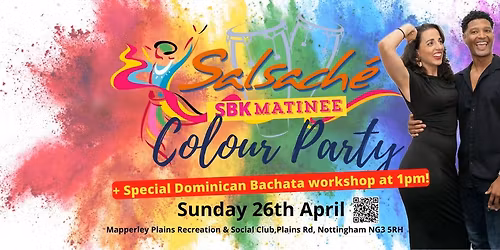 The Salsach\u00e9 SBK Matin\u00e9e! \u2605 Sunday 26th April \u2605 12:45pm - 6pm \u2605 The Colour Party with Jon & Elena!