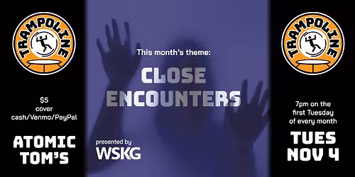TRAMPOLINE: Close Encounters