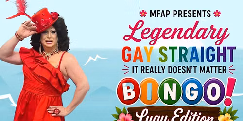 MFAP's Legendary Gay\/Straight (it really doesn't matter) Luau Bingo