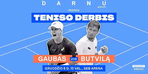 Teniso derbis: Gaubas prie\u0161 Butvil\u0105!