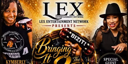 Bringingit 2 the Table (Lex Entertainment Network presents)