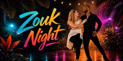 Brazilian Zouk Tropical vibes Social Night