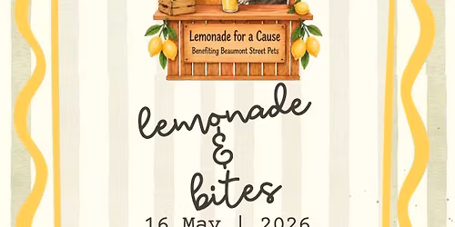 Beaumont Street Pets Benefit-Lemonade & Bites