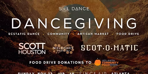 DANCEGIVING: Ecstatic Dance + Live Drumming + Food Drive @ Sinclair Atlanta