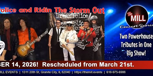 DREAM POLICE AND RIDIN THE STORM OUT AT THE MILL!