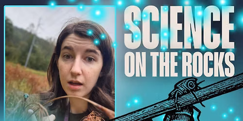Science on the Rocks: Glow Worms of the Highlands Plateau