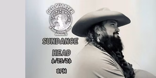 SUNDANCE HEAD LIVE AT THE OLD QUARTER