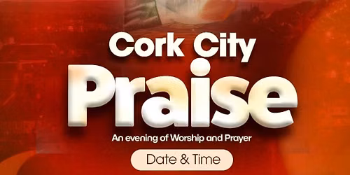 Cork City Praise