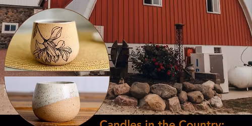 Candles in the Country: Buechler Farms Candle Class