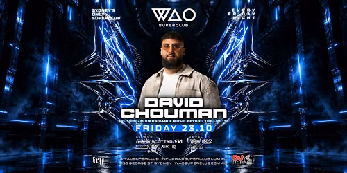 FRI 23 OCT - DAVID CHOUMAN @ WAO SUPERCLUB